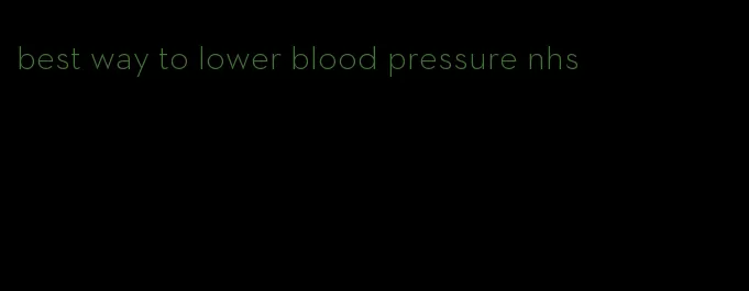 best way to lower blood pressure nhs