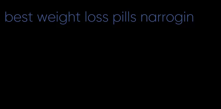best weight loss pills narrogin