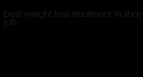 best weight loss treatment in sharjah