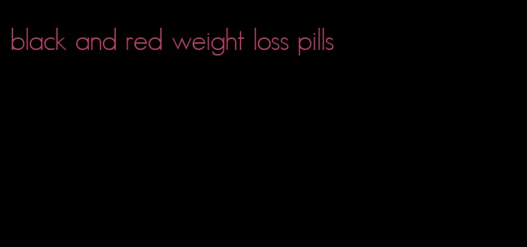 black and red weight loss pills