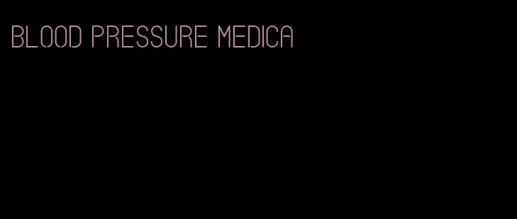 blood pressure medica