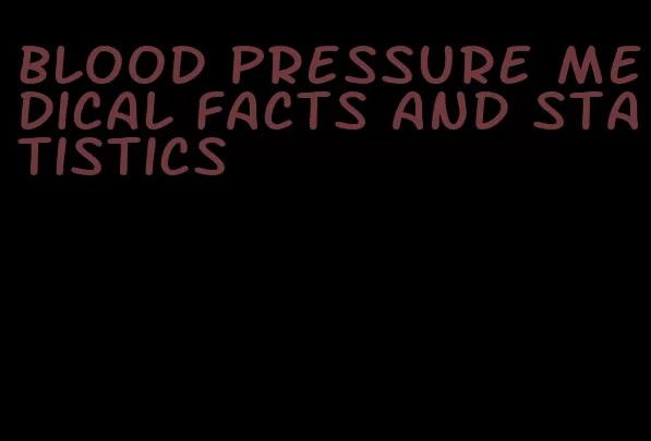 blood pressure medical facts and statistics