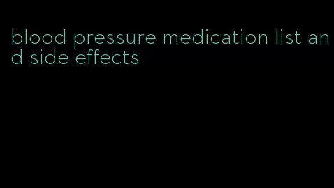 blood pressure medication list and side effects