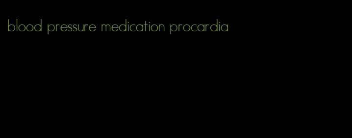 blood pressure medication procardia