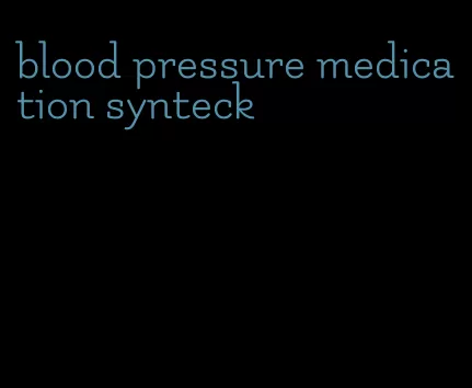 blood pressure medication synteck