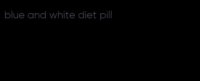 blue and white diet pill