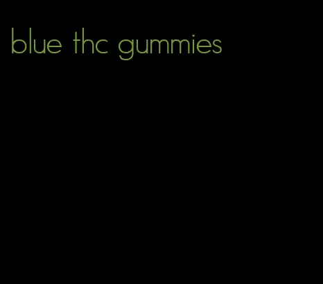 blue thc gummies