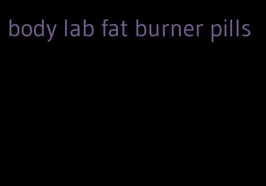 body lab fat burner pills
