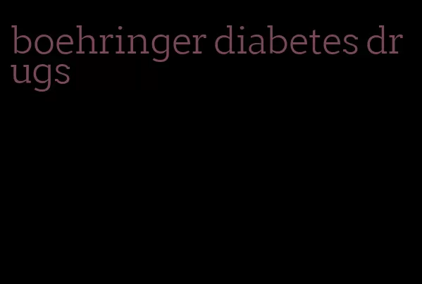 boehringer diabetes drugs