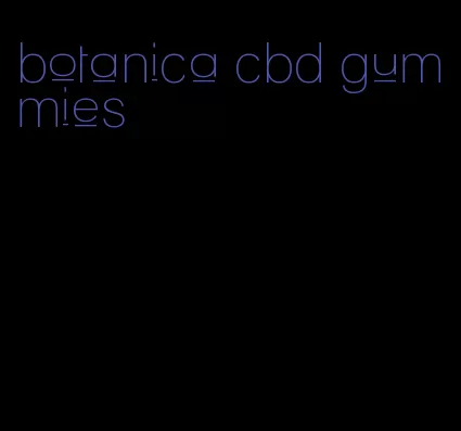 botanica cbd gummies