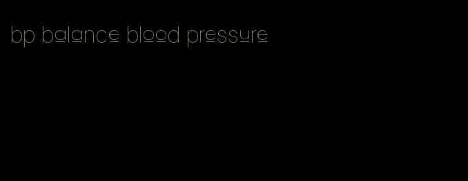 bp balance blood pressure