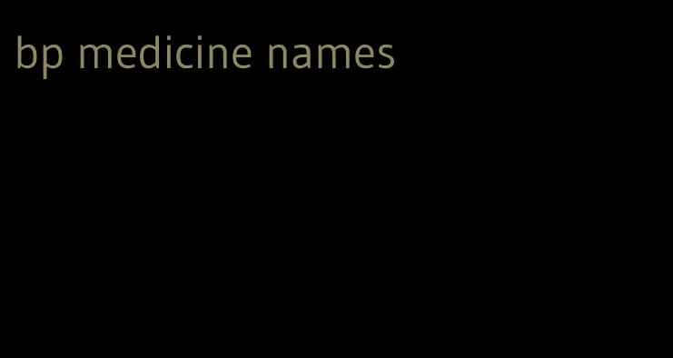 bp medicine names
