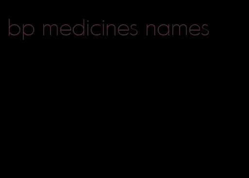 bp medicines names
