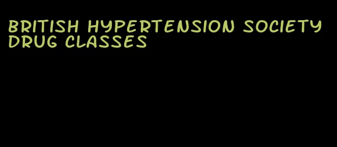 british hypertension society drug classes
