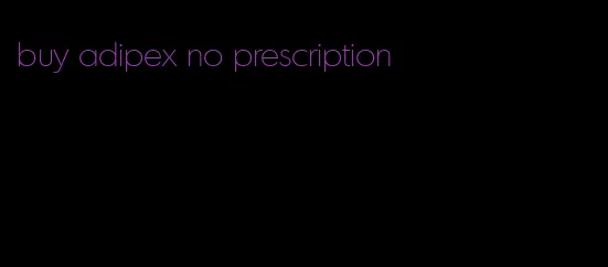 buy adipex no prescription