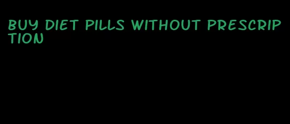 buy diet pills without prescription