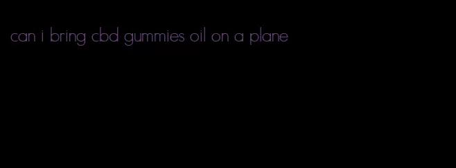 can i bring cbd gummies oil on a plane