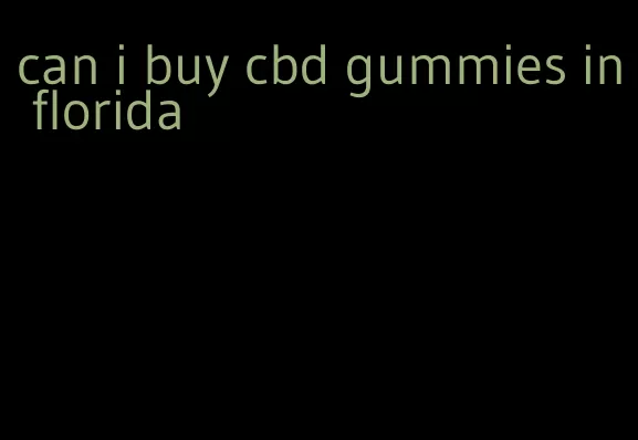 can i buy cbd gummies in florida