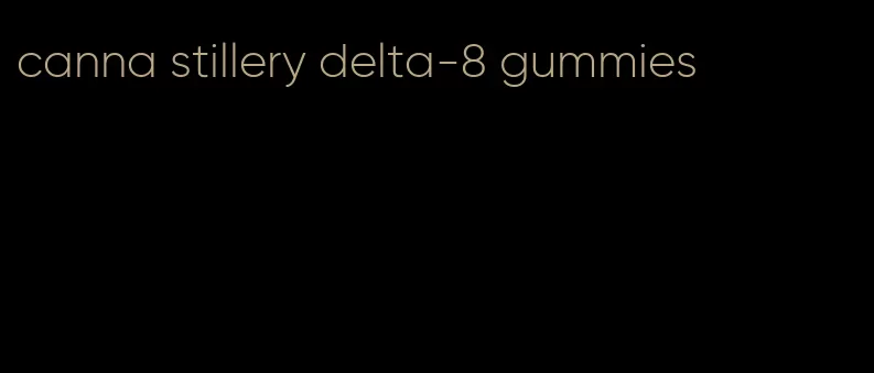 canna stillery delta-8 gummies