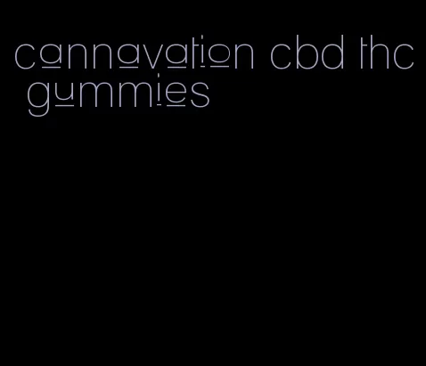 cannavation cbd thc gummies
