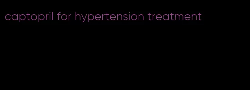 captopril for hypertension treatment