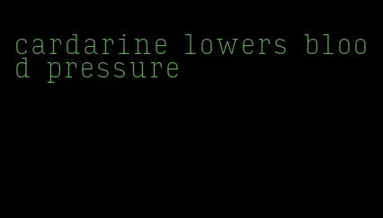 cardarine lowers blood pressure