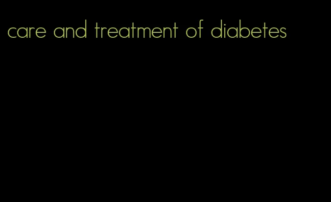 care and treatment of diabetes