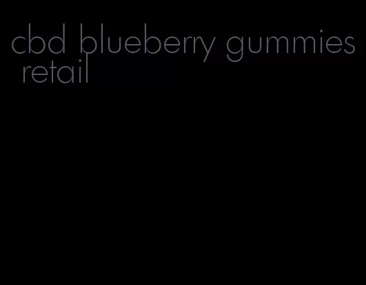 cbd blueberry gummies retail