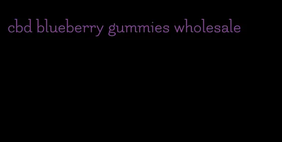 cbd blueberry gummies wholesale