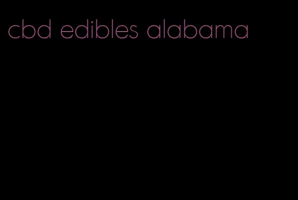 cbd edibles alabama