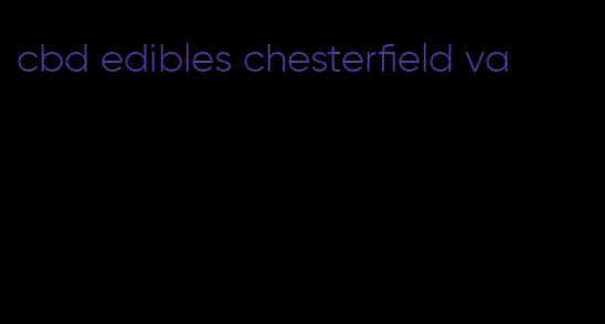 cbd edibles chesterfield va