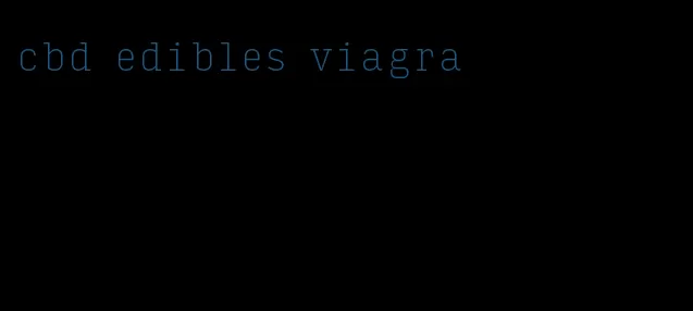cbd edibles viagra