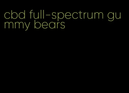 cbd full-spectrum gummy bears