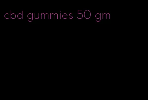 cbd gummies 50 gm