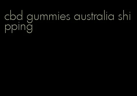 cbd gummies australia shipping