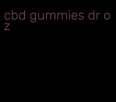 cbd gummies dr oz