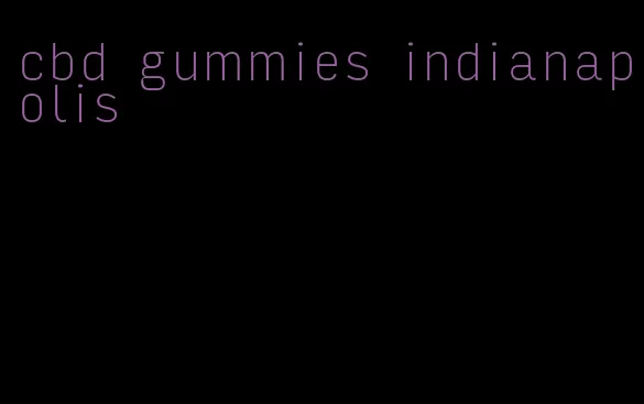 cbd gummies indianapolis
