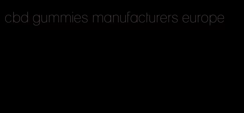 cbd gummies manufacturers europe
