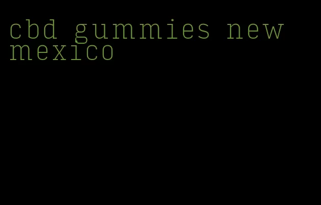 cbd gummies new mexico