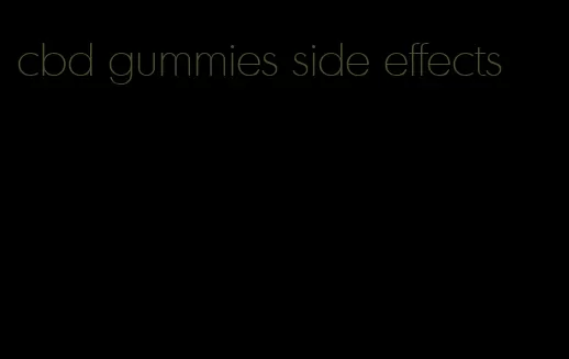 cbd gummies side effects