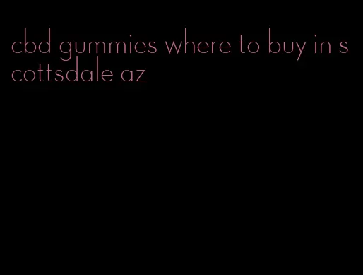 cbd gummies where to buy in scottsdale az