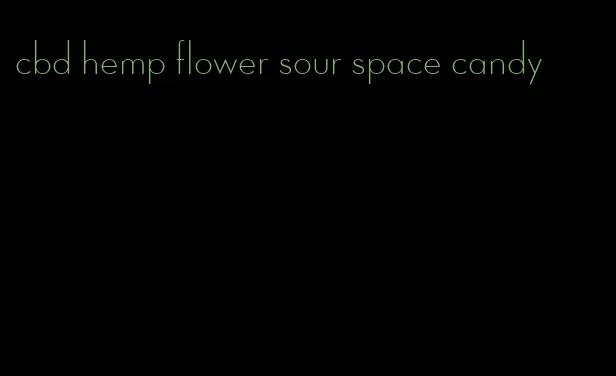 cbd hemp flower sour space candy