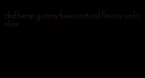 cbd hemp gummy bears natural flavors and colors