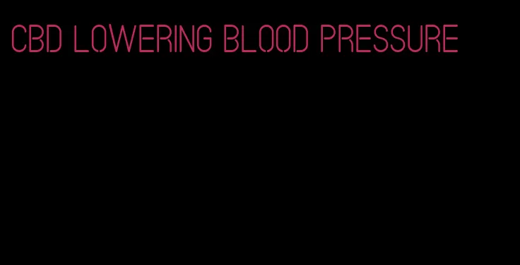 cbd lowering blood pressure