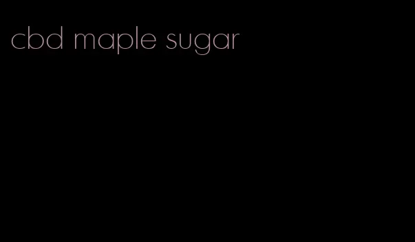 cbd maple sugar