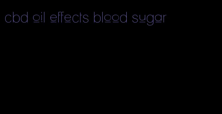 cbd oil effects blood sugar