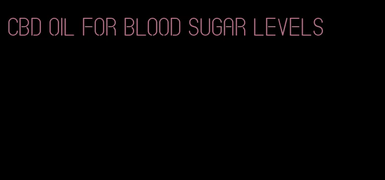 cbd oil for blood sugar levels