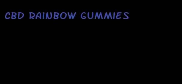 cbd rainbow gummies