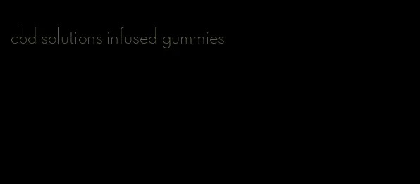 cbd solutions infused gummies