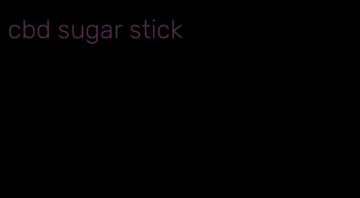 cbd sugar stick